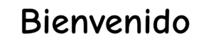 Schriftzug Willkommen auf Spanisch
