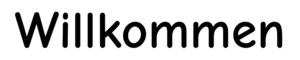 Schriftzug Willkommen auf deutsch